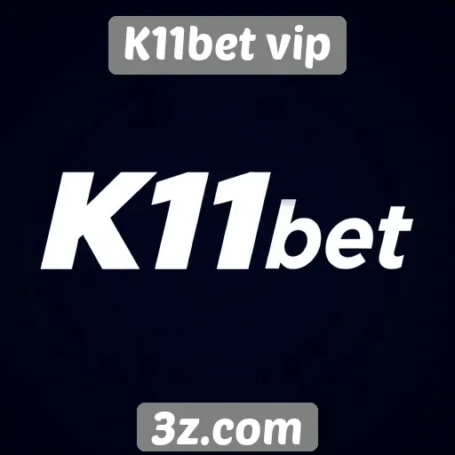 Promoções e bônus atraentes no site K11bet vip