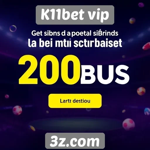 K11bet vip apresenta bônus atrativos para novos jogadores